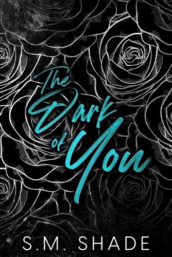 The Dark of You