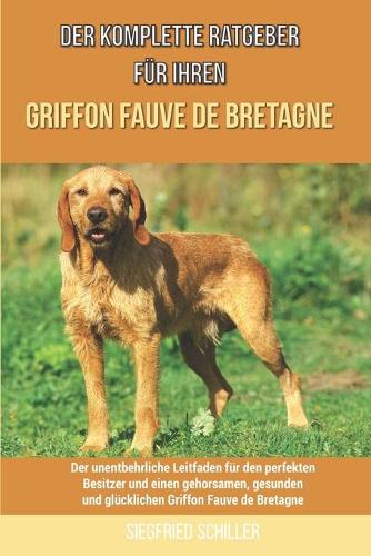Der komplette Ratgeber für Ihren Griffon Fauve de Bretagne