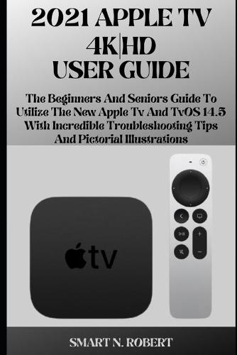2021 Apple TV 4khd User Guide