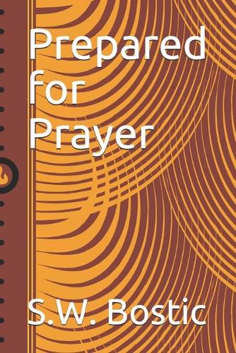 Prepared for Prayer