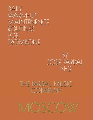 Daily Warm-Up Maintenence Routines for Trombone by Jose Pardal N-2