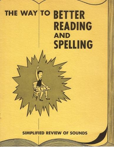 The Way to Better Reading and Spelling