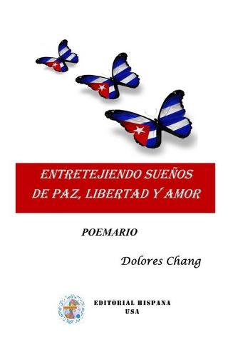 Entretejiendo Suenos de Paz, Libertad y Amor