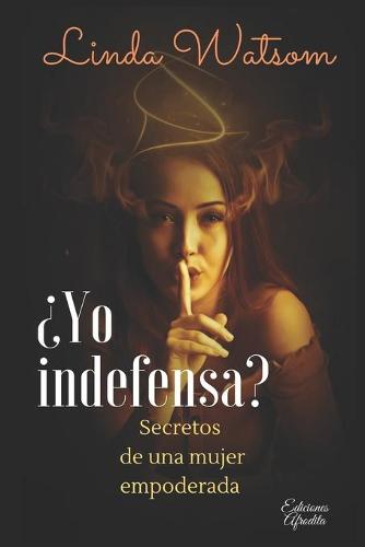 ?Yo indefensa?