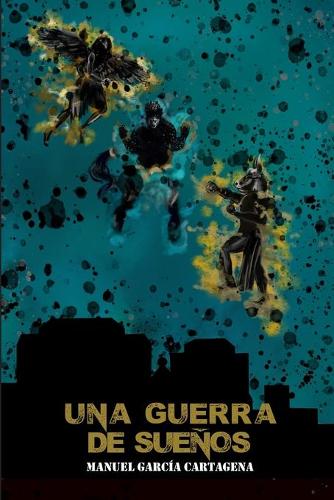 Una guerra de suenos