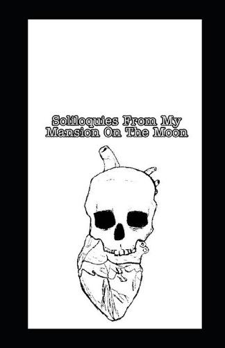 Soliloquies From My Mansion On The Moon