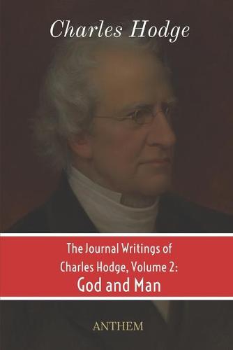 The Journal Writings of Charles Hodge, Volume 2