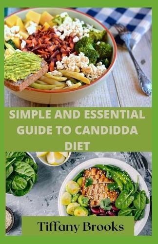 Simple and Essential Guide to Candidda Diet