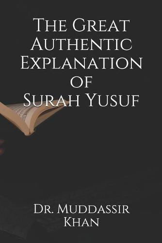 The Great Authentic Explanation of Surah Yusuf