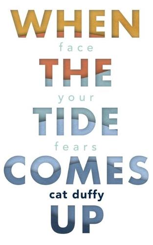When the Tide Comes Up