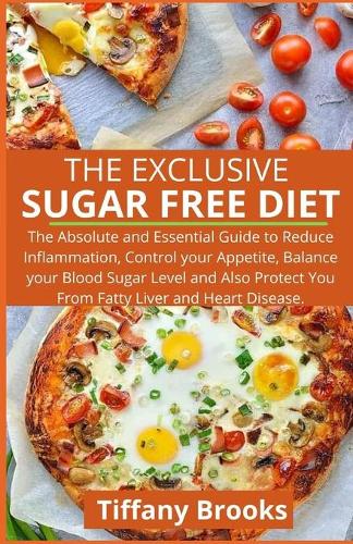 The Exclusive Sugar Free Diet