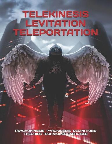 Telekinesis Levitation Teleportation