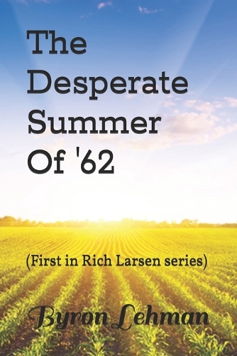 The Desperate Summer Of '62