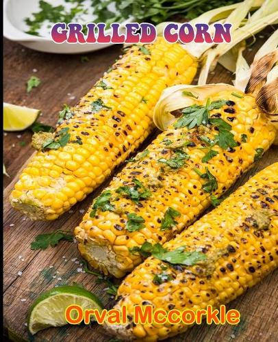 Grilled Corn