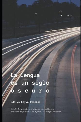 La lengua es un siglo oscuro