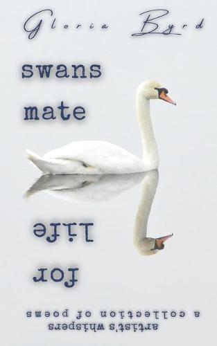 Swans Mate for Life (Artist's Whispers, Book 4)