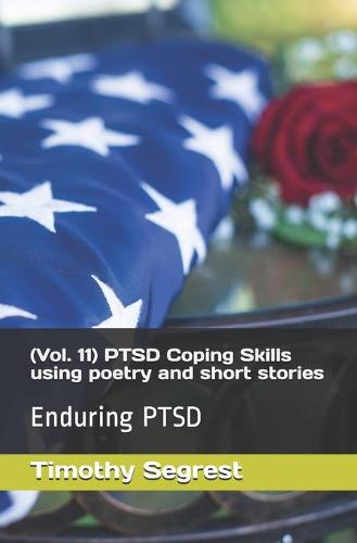 (Vol. 11) PTSD Coping Skills using poetry and short stories