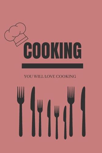 Cooking You will love cooking