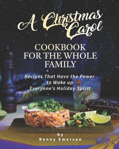 A Christmas Carol Cookbook for the Whole Family