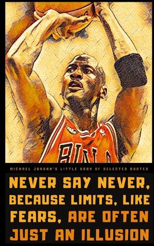 Michael Jordan's Little Book of Selected Quotes