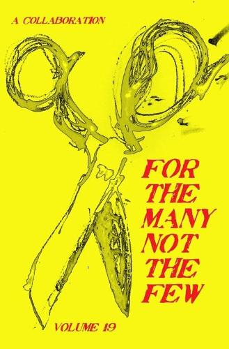 For The Many Not The Few Volume 19