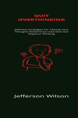 Quit Overthinking