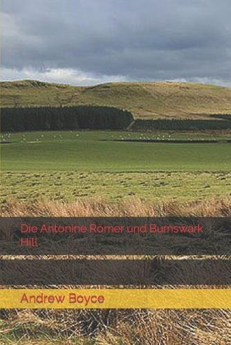 Die Antonine Römer und Burnswark Hill
