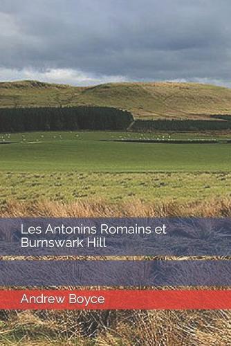 Les Antonins Romains et Burnswark Hill