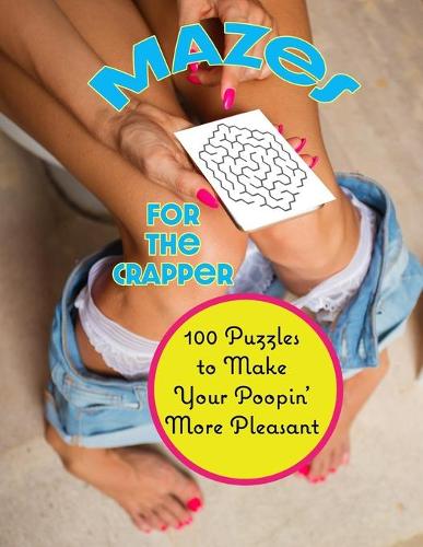 Mazes for the Crapper