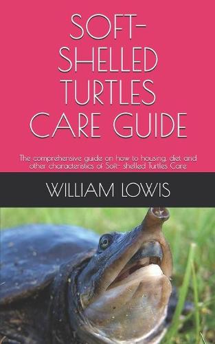 Soft- Shelled Turtles Care Guide