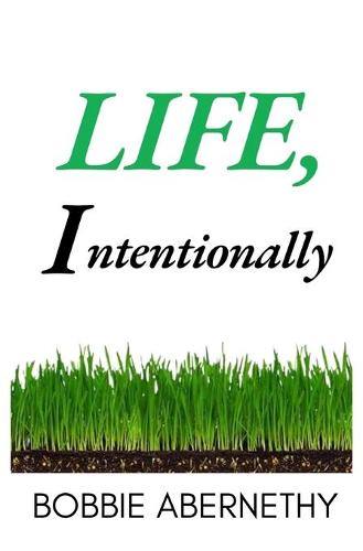Life, Intentionally