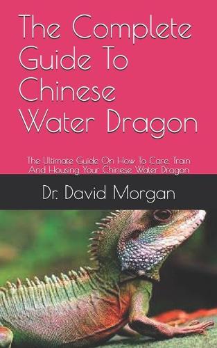 The Complete Guide To Chinese Water Dragon