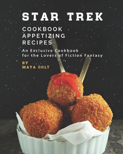 Star Trek Cookbook Appetizing Recipes