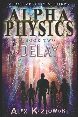 ALPHA PHYSICS - BOOK 2 - Delay