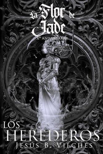 La Flor de Jade III (El Libro de los Herederos)
