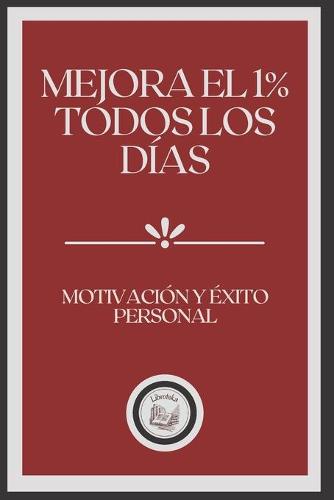 Mejora El 1% Todos Los Dias