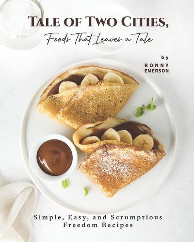 Tale of Two Cities, Foods That Leaves a Tale
