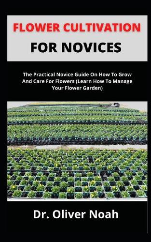 Flower Cultivation For Novices