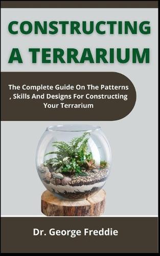 Constructing A Terrarium