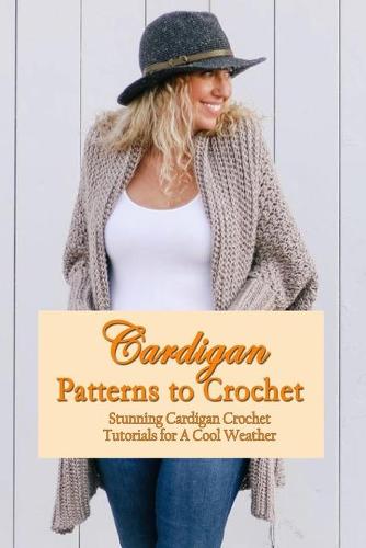 Cardigan Patterns to Crochet
