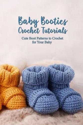 Baby Booties Crochet Tutorials