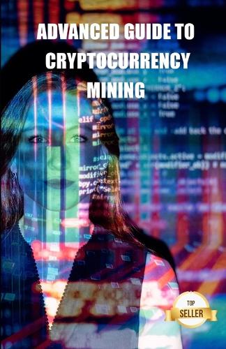 Advanced guide to cryptocurrency mining