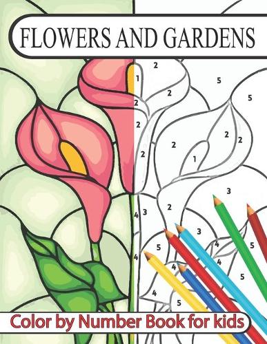 Flowers and Gardens Color By Number Book For Kids