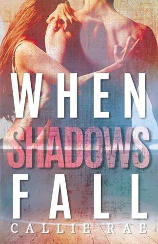 When Shadows Fall