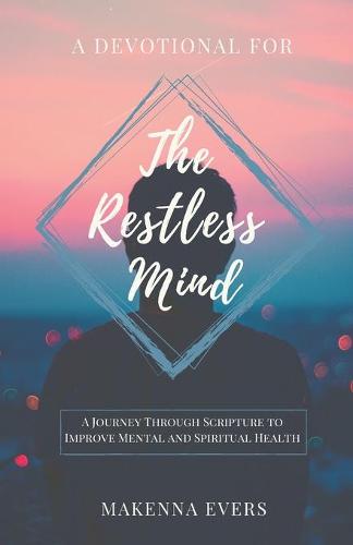 A Devotional For The Restless Mind