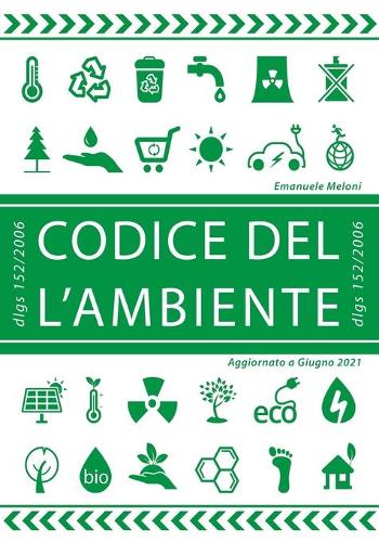 Codice dell'Ambiente (dlgs 152/06 e s.m.i.)