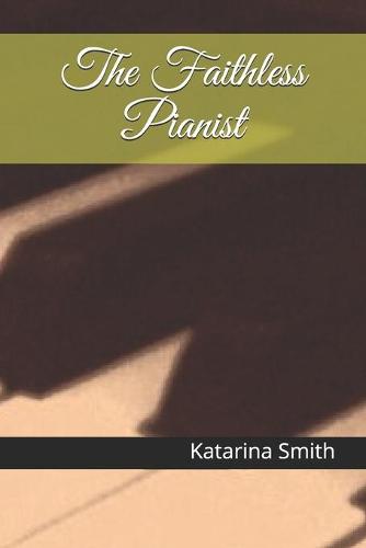The Faithless Pianist