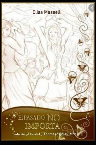 El Pasado no Importa