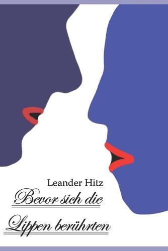Bevor sich die Lippen berührten