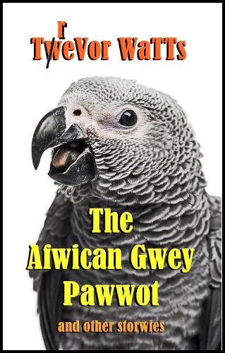 The Afwican Gwey Pawwot